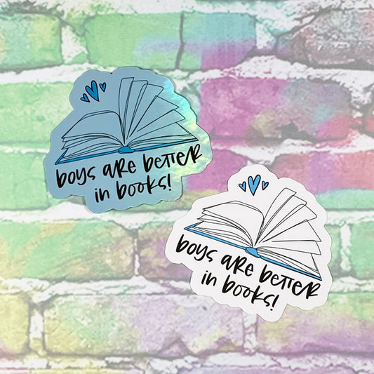 Boys Are Better In Books - Vinyl Diecut Sticker