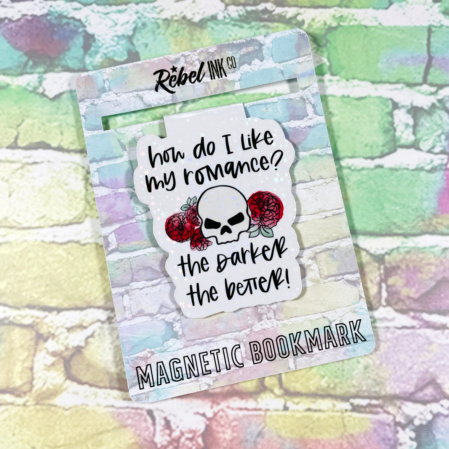 How Do I Like My Romance? The Darker the Better - Magnetic Bookmark