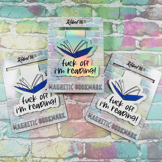Fuck Off I'm Reading - Magnetic Bookmark
