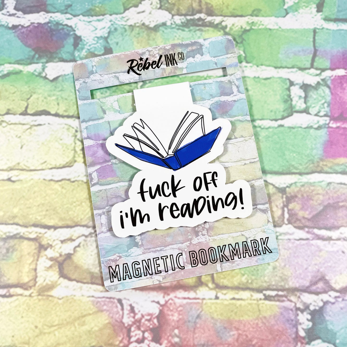 Fuck Off I'm Reading - Magnetic Bookmark