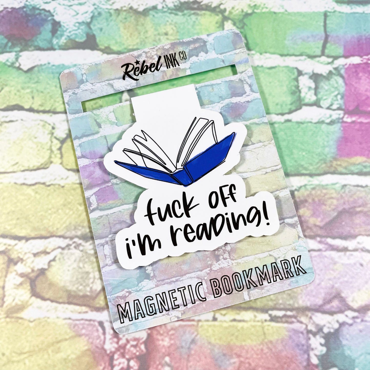 Fuck Off I'm Reading - Magnetic Bookmark