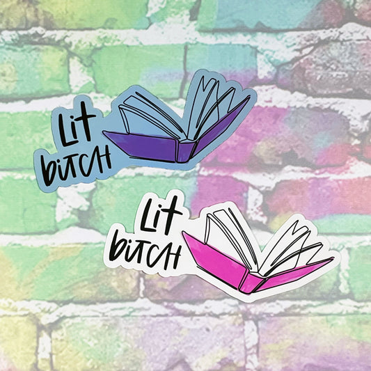 Lit Bitch - Vinyl Diecut Sticker