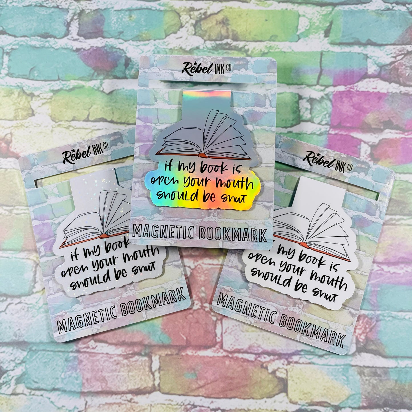 If My Book Is Open, Your Mouth Should Be Shut - Magnetic Bookmark