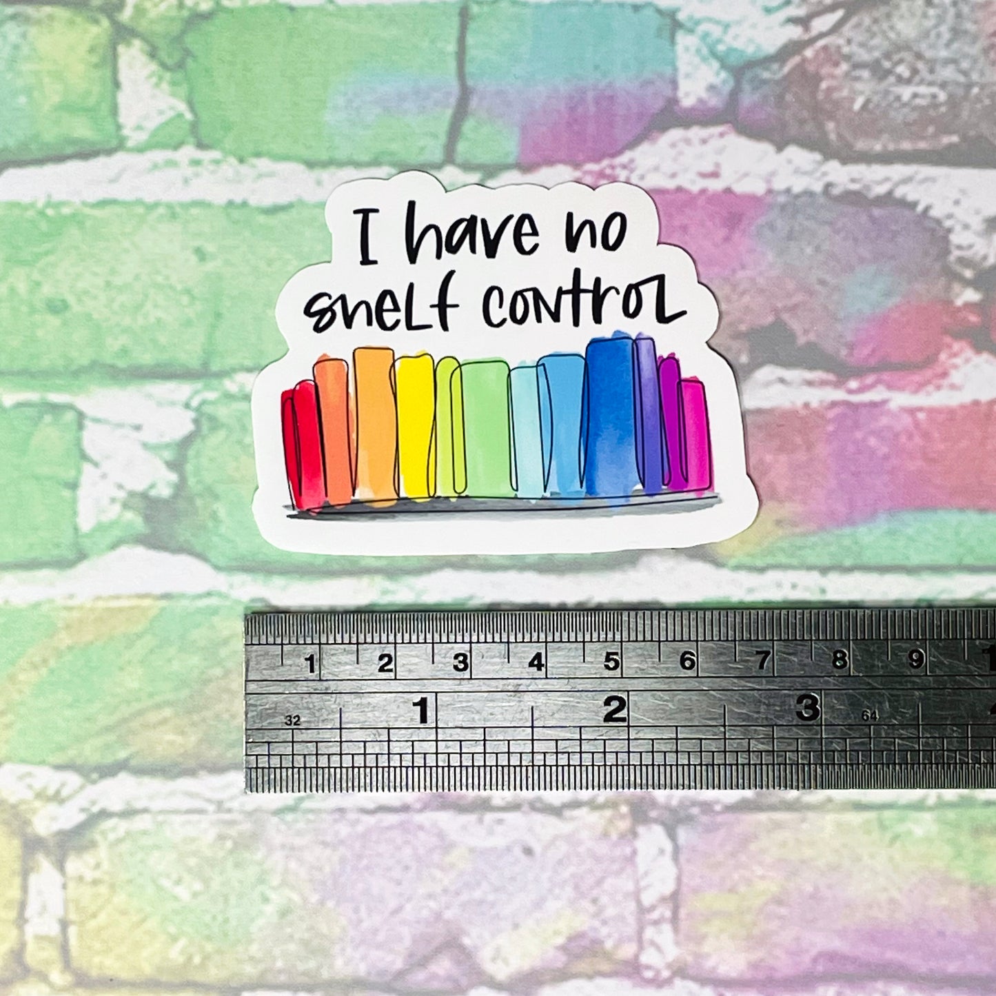 I Have No Shelf Control - Vinyl Diecut Sticker
