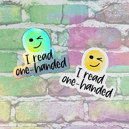 I Read One Handed - Vinyl Diecut Sticker