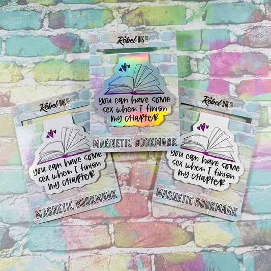 You Can Have Some Sex When I Finish My Chapter - Magnetic Bookmark