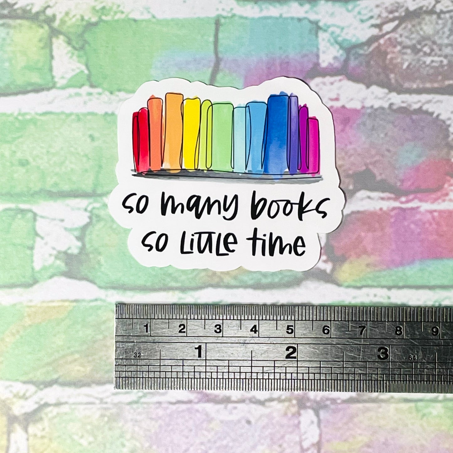 So Many Books So Little Time - Vinyl Diecut Sticker
