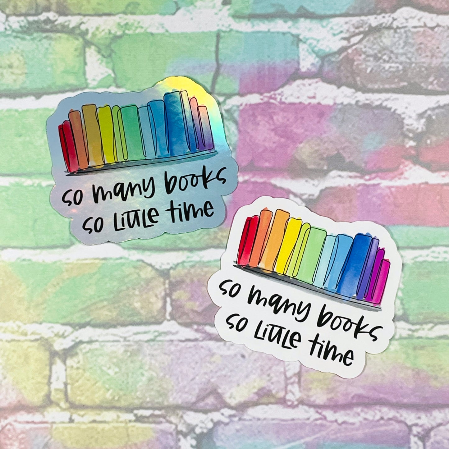 So Many Books So Little Time - Vinyl Diecut Sticker