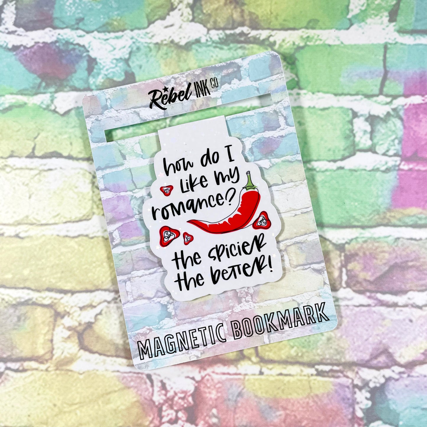 How Do I Like My Romance? The Spicier The Better - Magnetic Bookmark