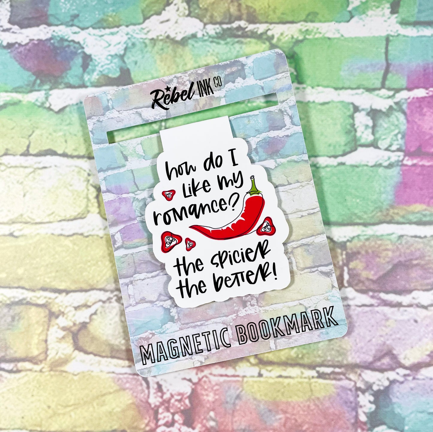 How Do I Like My Romance? The Spicier The Better - Magnetic Bookmark