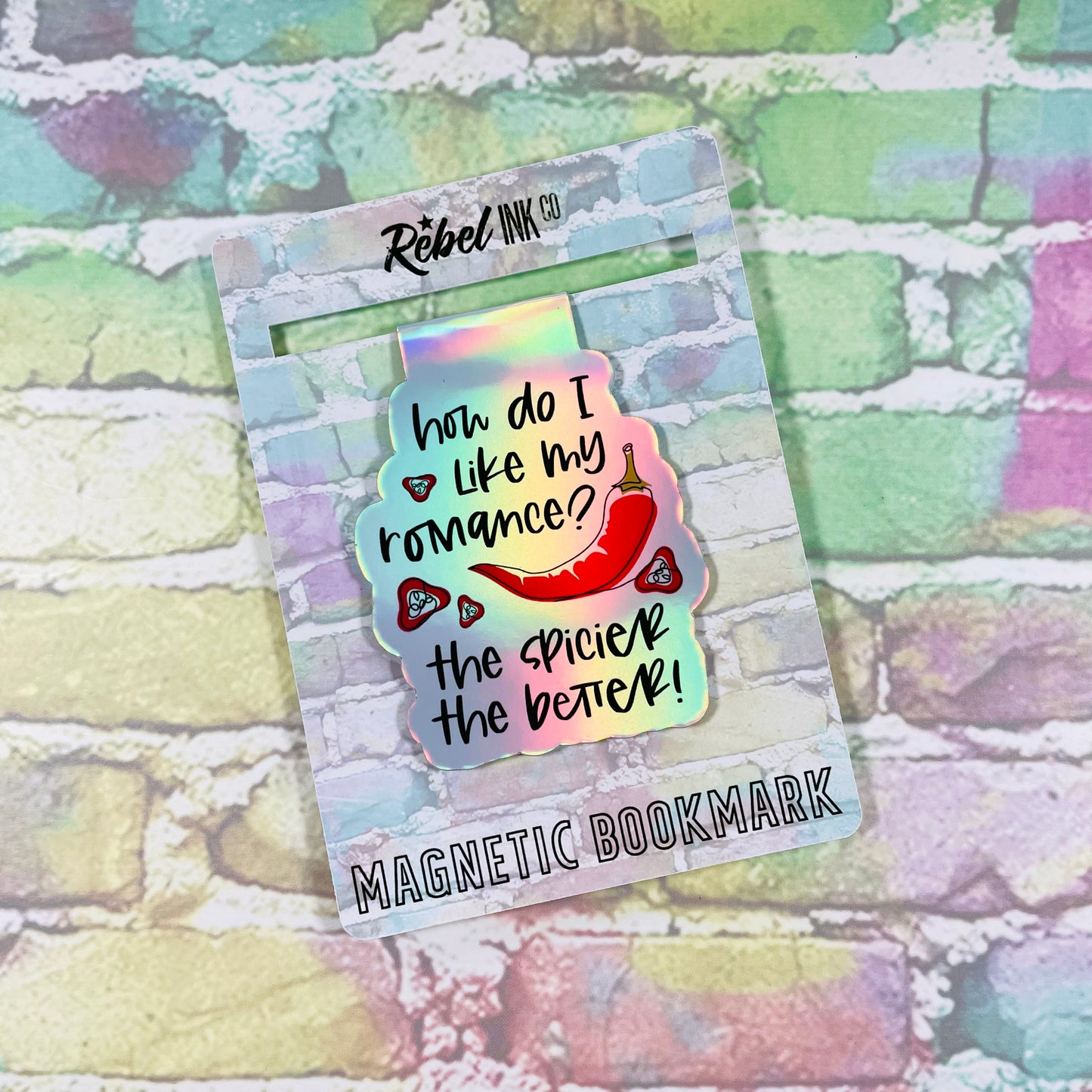 How Do I Like My Romance? The Spicier The Better - Magnetic Bookmark