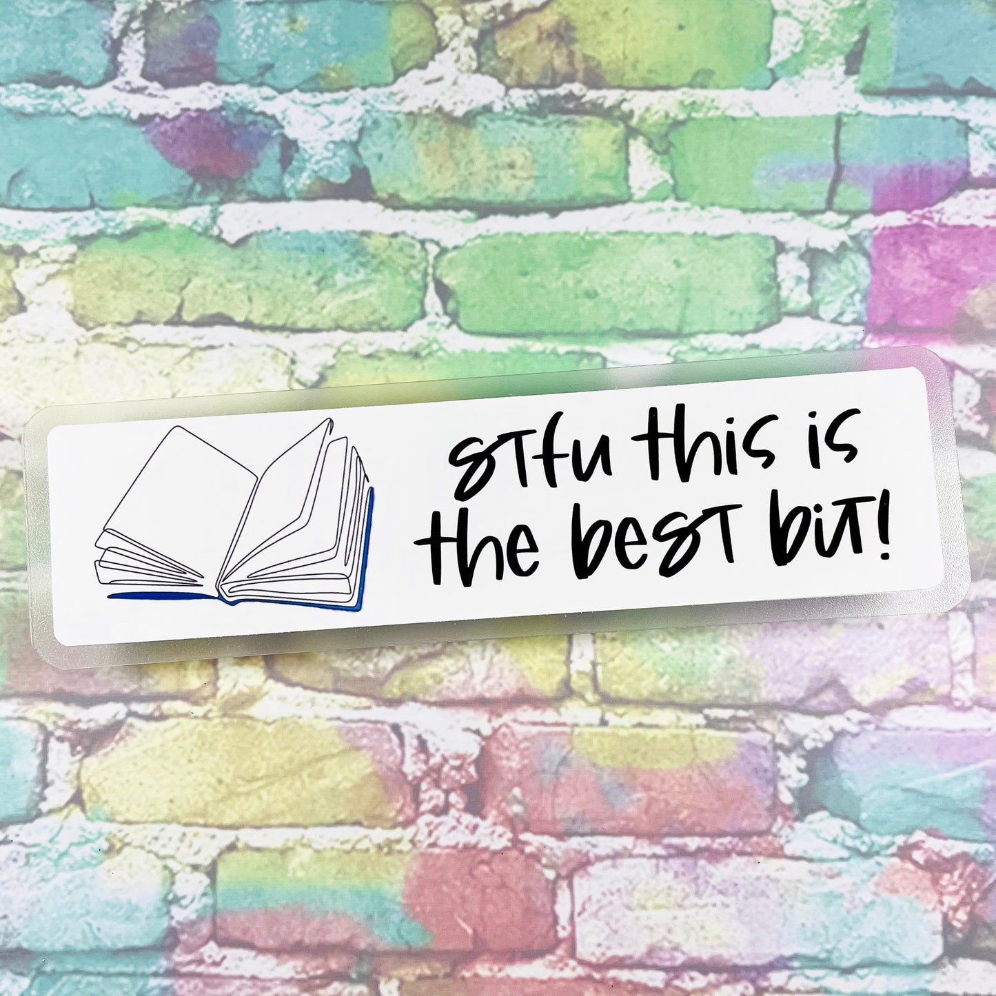 STFU This Is The Best Bit - Bookmark