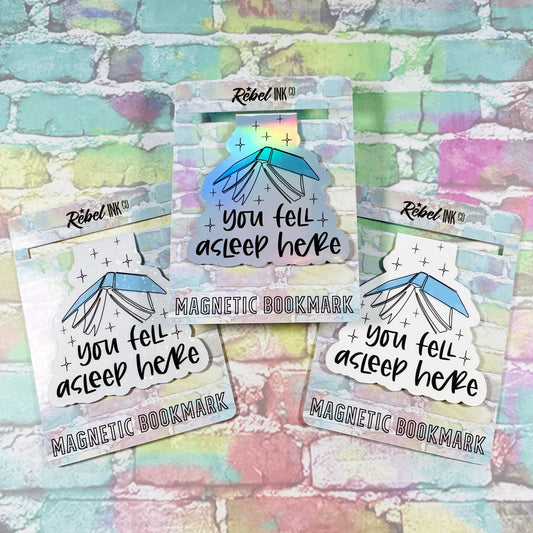 You Fell Asleep Here - Magnetic Bookmark