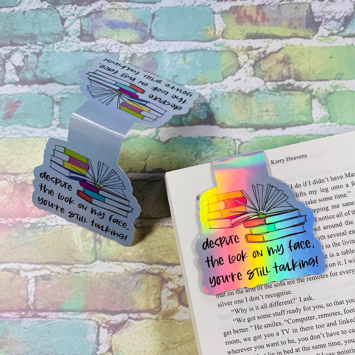 Despite The Look On My Face You're Still Talking - Magnetic Bookmark