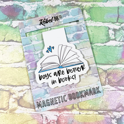 Boys Are Better In Books - Magnetic Bookmark