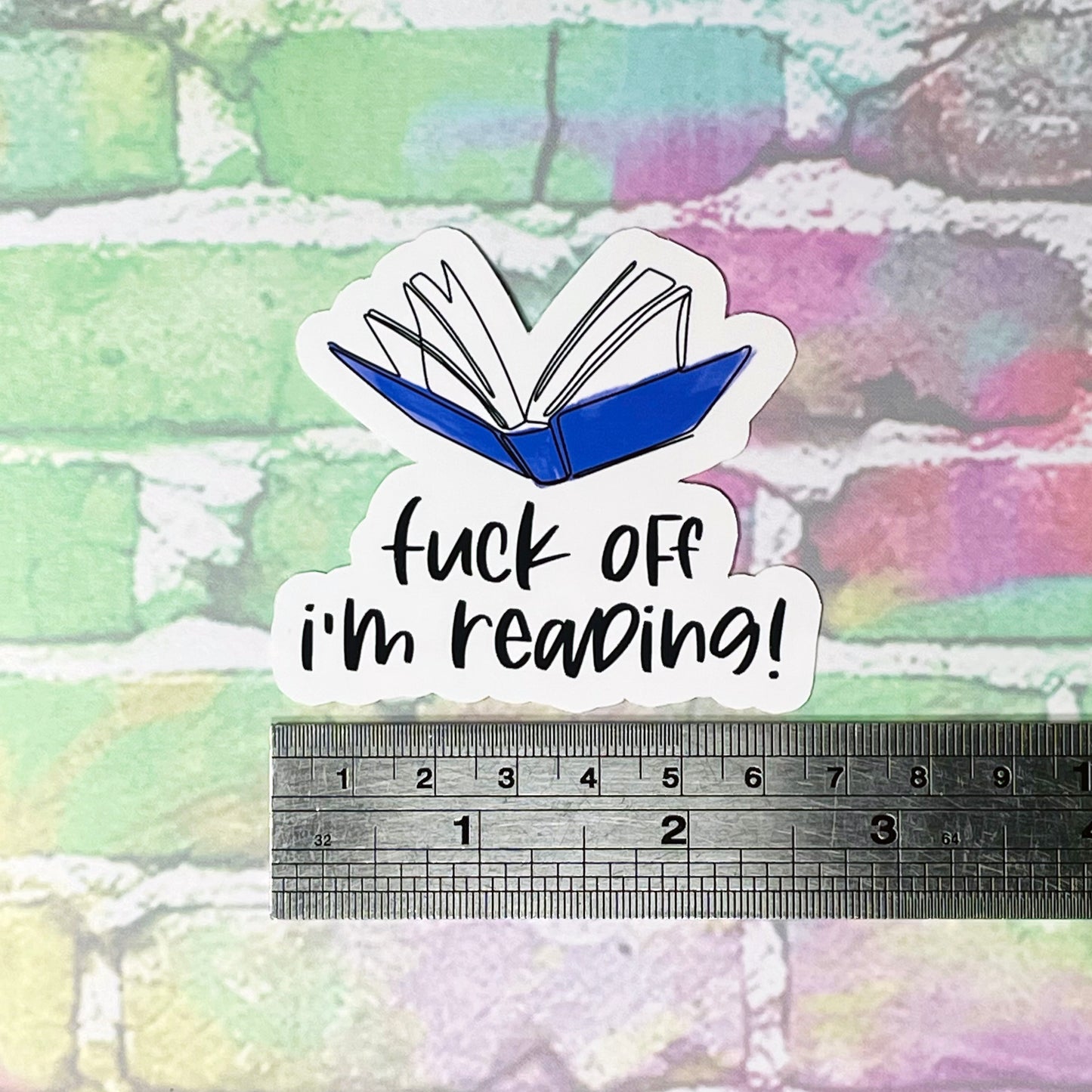 Fuck Off I'm Reading! - Vinyl Diecut Sticker
