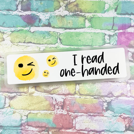 I Read One Handed - Bookmark