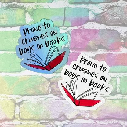 Prone To Crushes On Boys In Books - Vinyl Diecut Sticker